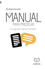 Cargar imagen en el visor de la galería, UN MANUAL PARA PREDICAR- EL VIAJE DEL TEXTO AL SERMÓN