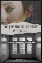 Cargar imagen en el visor de la galería, LOS ESCRITOS DE UNA MENTE PERTURBADA-CRISIS EMOCIONAL, NUNCA MÁS