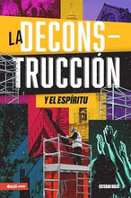 Cargar imagen en el visor de la galería, LA DESCONTRUCCIÓN Y EL ESPÍRITU