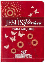 Cargar imagen en el visor de la galería, JESÚS PRIMERO PARA MUJERES- 365 DEVOCIONES PARA COMENZAR TU DÍA