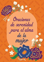 Cargar imagen en el visor de la galería, ORACIONES DE SERENIDAD PARA EL ALMA DE LA MUJER