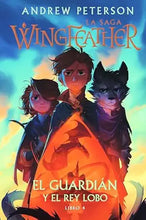 Cargar imagen en el visor de la galería, LA SAGA WINGFEATHER- EL GUARDIÁN Y EL REY LOBO- LIBRO 4