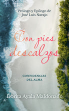 Cargar imagen en el visor de la galería, CON PIES DESCALZOS- CONFIDENCIAS DEL ALMA