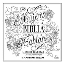 Cargar imagen en el visor de la galería, LAS MUJERES DE LA BIBLIA NOS HABLAN- LIBRO DE COLOREAR