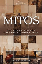 Cargar imagen en el visor de la galería, MITOS QUE LOS CRISTIANOS CREEMOS Y COMPARTIMOS