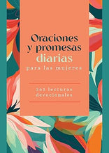Cargar imagen en el visor de la galería, ORACIONES Y PROMESAS DIARIAS PARA LAS MUJERES- 365 LECTURAS DIARIAS