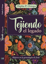 Cargar imagen en el visor de la galería, TEJIENDO EL LEGADO- MUJERES EN LA GENEALOGÍA DE JESÚS
