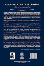 Cargar imagen en el visor de la galería, CUANDO LA GENTE ES GRANDE Y DIOS ES PEQUEÑO- CÓMO VENCER LAS PRESIONES SOCIALES, LA CODEPENDENCIA Y EL TEMOR AL HOMBRE