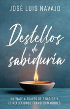 Cargar imagen en el visor de la galería, DESTELLOS DE SABIDURÍA- UN VIAJE A TRAVÉS DE 7 SABIOS Y 70 REFLEXIONES TRANSFORMADORAS