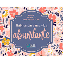 Cargar imagen en el visor de la galería, GUÍA DE LECTURAS BÍBLICAS DIARIAS CALENDARIO 2027- HÁBITOS PARA UNA VIDA ABUNDANTE
