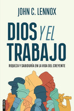 Cargar imagen en el visor de la galería, DIOS Y EL TRABAJO- RIQUEZA Y SABIDURÍA EN LA VIDA DEL CREYENTE
