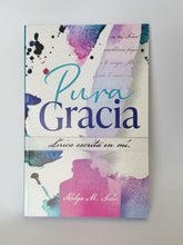 Cargar imagen en el visor de la galería, PURA GRACIA- LÍRICA ESCRITA EN MI