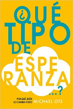 Cargar imagen en el visor de la galería, ¿QUÉ TIPO DE ESPERANZA? POR QUÉ JESÚS LO CAMBIA TODO