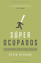 Cargar imagen en el visor de la galería, SÚPER OCUPADOS- UN LIBRO PEQUEÑO SOBRE UN PROBLEMA GRANDE