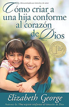 Cargar imagen en el visor de la galería, CÓMO CRIAR A UNA HIJA CONFORME AL CORAZÓN DE DIOS