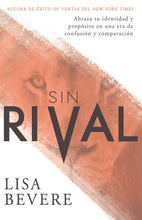 Cargar imagen en el visor de la galería, SIN RIVAL-ABRAZA TU IDENTIDAD Y PROPÓSITO EN UNA ERA DE CONFUSIÓN Y COMPARACIÓN