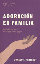 Cargar imagen en el visor de la galería, ADORACIÓN EN FAMILIA- EN LA BIBLIA, EN LA HISTORIA Y EN TU HOGAR