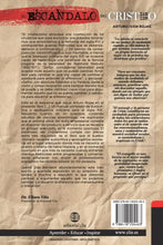 Cargar imagen en el visor de la galería, EL ESCÁNDALO DEL CRISTIANISMO- UN LIBRO INDISPENSABLE PARA TODOS LOS LÍDERES ESPIRITUALES Y TODOS LOS CREYENTES REFLEXIVOS