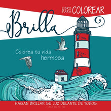 Cargar imagen en el visor de la galería, BRILLA, COLOREA TU VIDA HERMOSA- LIBRO PARA COLOREAR