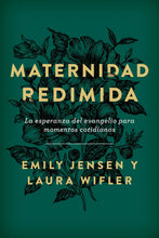 Cargar imagen en el visor de la galería, MATERNIDAD REDIMIDA- LA ESPERANZA DEL EVANGELIO PARA MOMENTOS COTIDIANOS