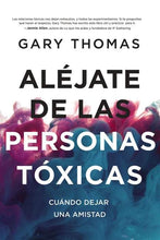 Cargar imagen en el visor de la galería, ALÉJATE DE LAS PERSONAS TÓXICAS-CUÁNDO DEJAR UNA AMISTAD