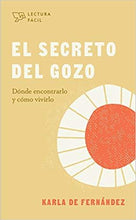Cargar imagen en el visor de la galería, EL SECRETO DEL GOZO- DÓNDE ENCONTRARLO Y CÓMO VIVIRLO