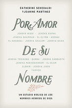 Cargar imagen en el visor de la galería, POR AMOR DE SU NOMBRE- UN ESTUDIO BÍBLICO DE LOS NOMBRES HEBREOS DE DIOS