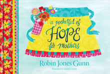 Cargar imagen en el visor de la galería, A POCKETFUL OF HOPE FOR MOTHERS- TAPA DURA
