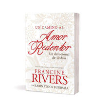 Cargar imagen en el visor de la galería, UN CAMINO AL AMOR REDENTOR- UN DEVOCIONAL DE 40 DÍAS