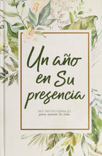 Cargar imagen en el visor de la galería, UN AÑO EN SU PRESENCIA- 365 DEVOCIONALES PARA ANIMAR TU VIDA