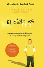 Cargar imagen en el visor de la galería, EL CIELO ES REAL- LA ASOMBROSA HISTORIA DE UN NIÑO PEQUEÑO DE SU VIAJE AL CIELO DE IDA Y VUELTA