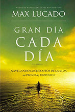 Cargar imagen en el visor de la galería, GRAN DÍA CADA DÍA-NAVEGANDO LOS DESAFÍOS DE LA VIDA CON PROMESA Y PROPÓSITO
