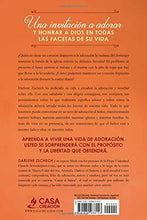 Cargar imagen en el visor de la galería, ADORAR LO CAMBIA TODO-EXPERIMENTE LA PRESENCIA DE DIOS EN CADA MOMENTO DE SU VIDA