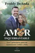 Cargar imagen en el visor de la galería, AMOR INQUEBRANTABLE- LOS 7 PRINCIPIOS PARA UN MATRIMONIO SÓLIDO Y FELIZ