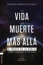 Cargar imagen en el visor de la galería, LA VIDA LA MUERTE Y EL MÁS ALLÁ A TRAVÉS DE LA BIBLIA- CLAVES PARA LA COMPRESIÓN DE LOS TEXTOS SAGRADOS