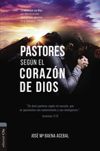 Cargar imagen en el visor de la galería, PASTORES SEGÚN EL CORAZÓN DE DIOS- LA INTIMIDAD CON DIOS QUE DEBE DESARROLLAR PARA EL BUEN EJERCICIO DE SU MINISTERIO