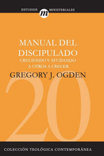 Cargar imagen en el visor de la galería, MANUAL DEL DISCIPULADO - CRECIENDO Y AYUDANDO A OTROS A CRECER