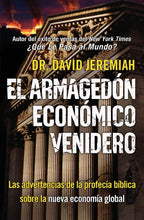 Cargar imagen en el visor de la galería, EL ARMAGEDÓN ECONÓMICO VENIDERO- LAS ADVERTENCIAS DE LA PROFECÍA BÍBLICA SOBRE LA NUEVA ECONOMÍA GLOBAL