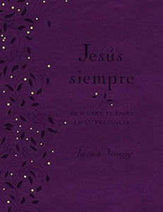 JESÚS SIEMPRE- DESCUBRE EL GOZO EN SU PRESENCIA