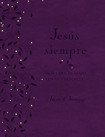 JESÚS SIEMPRE- DESCUBRE EL GOZO EN SU PRESENCIA