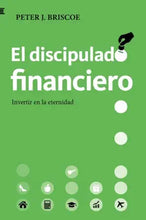 Cargar imagen en el visor de la galería, EL DISCIPULADO FINANCIERO- INVERTIR EN LA ETERNIDAD
