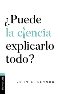 ¿PUEDE LA CIENCIA EXPLICARLO TODO?