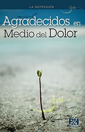 AGRADECIDOS EN MEDIO DEL DOLOR- LA DEPRESIÓN- JONI EAREKSON TADA- PANFLETO