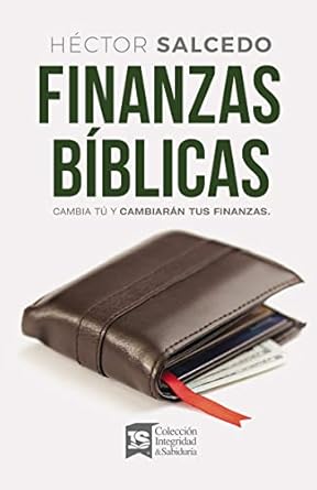 FINANZAS BÍBLICAS- CAMBIA TÚ Y CAMBIARÁN TUS FINANZAS