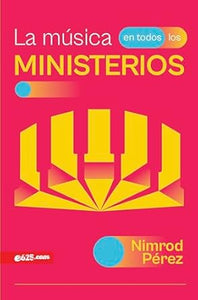 LA MÚSICA EN TODOS LOS MINISTERIOS