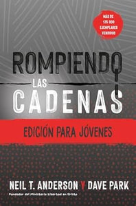 ROMPIENDO LAS CADENAS- EDICIÓN PARA JÓVENES
