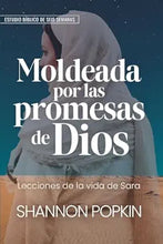 Cargar imagen en el visor de la galería, MOLDEADA POR LA PROMESA DE DIOS- LECCIONES DE LA VIDA DE SARA- ESTUDIO BÍBLICO DE SEIS SEMANAS
