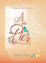 Cargar imagen en el visor de la galería, A SUS PIES VOL 2 - MEDITACIONES DIARIAS CON JESÚS
