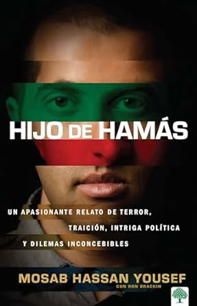 HIJO DE HAMÁS- UN APASIONANTE RELATO DE TERROR, TRAICIÓN, INTRIGA, POLÍTICA Y DILEMAS INCONCEBIBLES