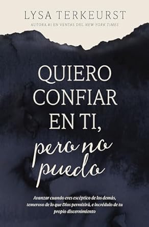 QUIERO CONFIAR EN TI, PERO NO PUEDO